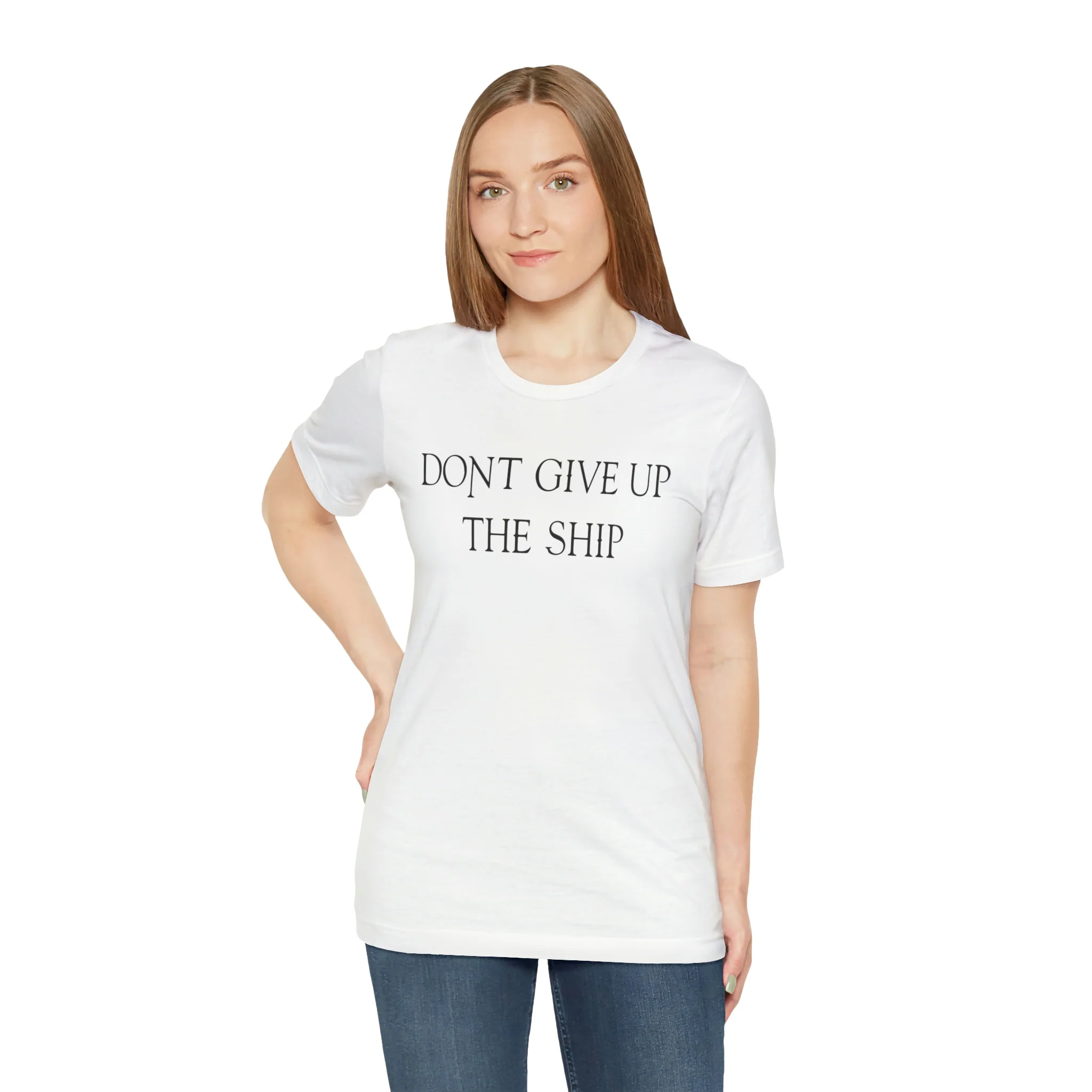Don't Give Up The Ship T Shirt: Bella + Canvas 3001 - Image 10