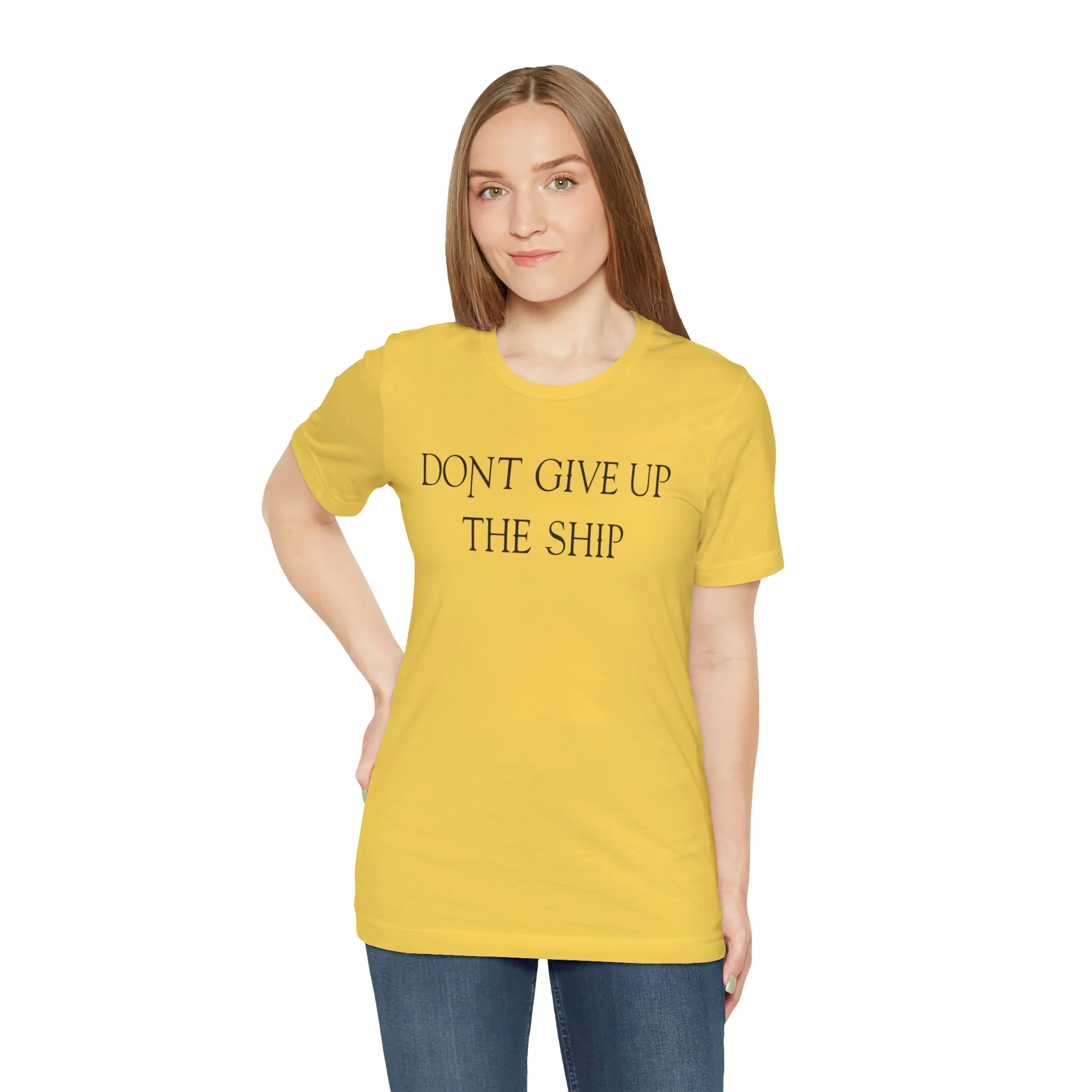Don't Give Up The Ship T Shirt: Bella + Canvas 3001 - Image 16