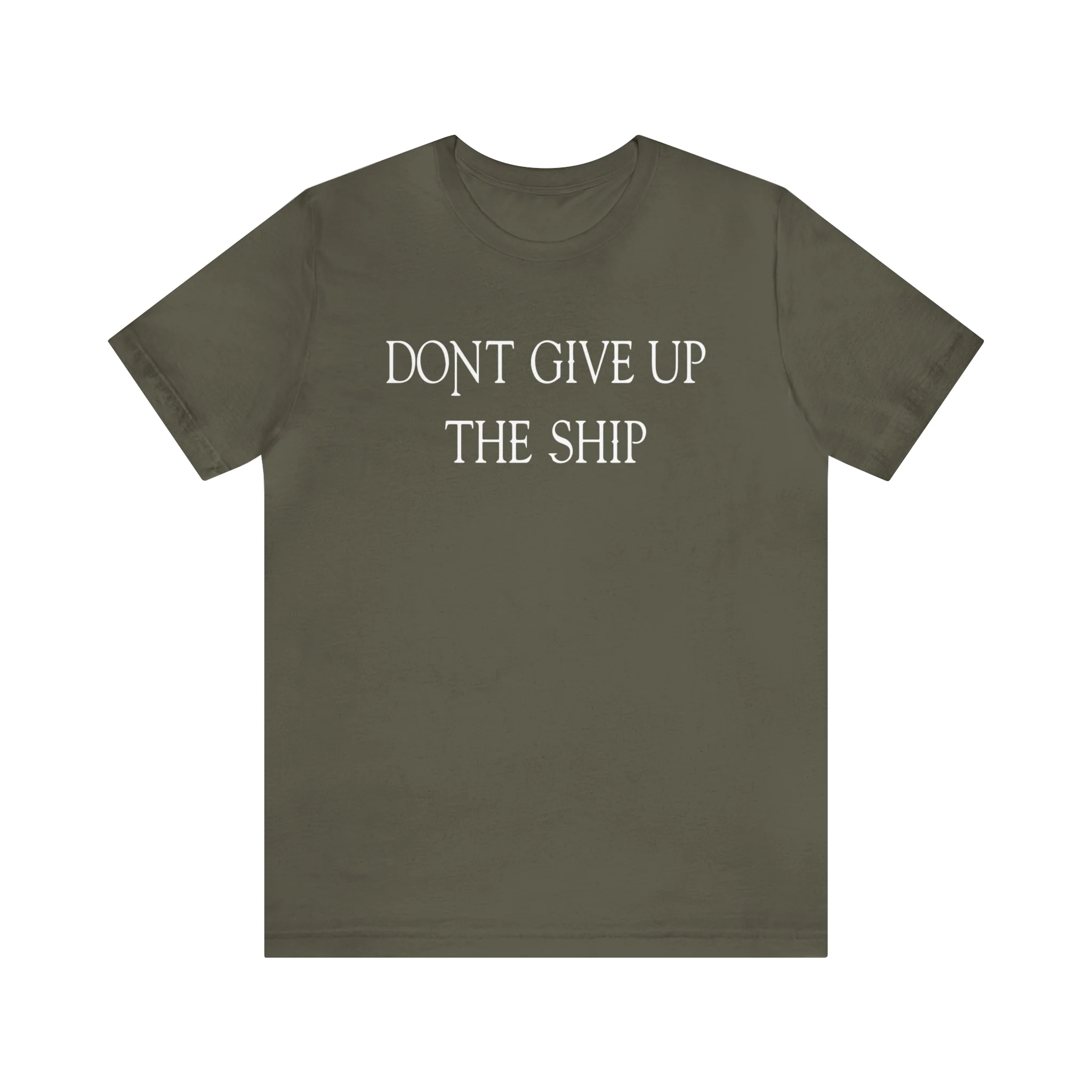 Don't Give Up The Ship T Shirt: Bella + Canvas 3001 - Image 21