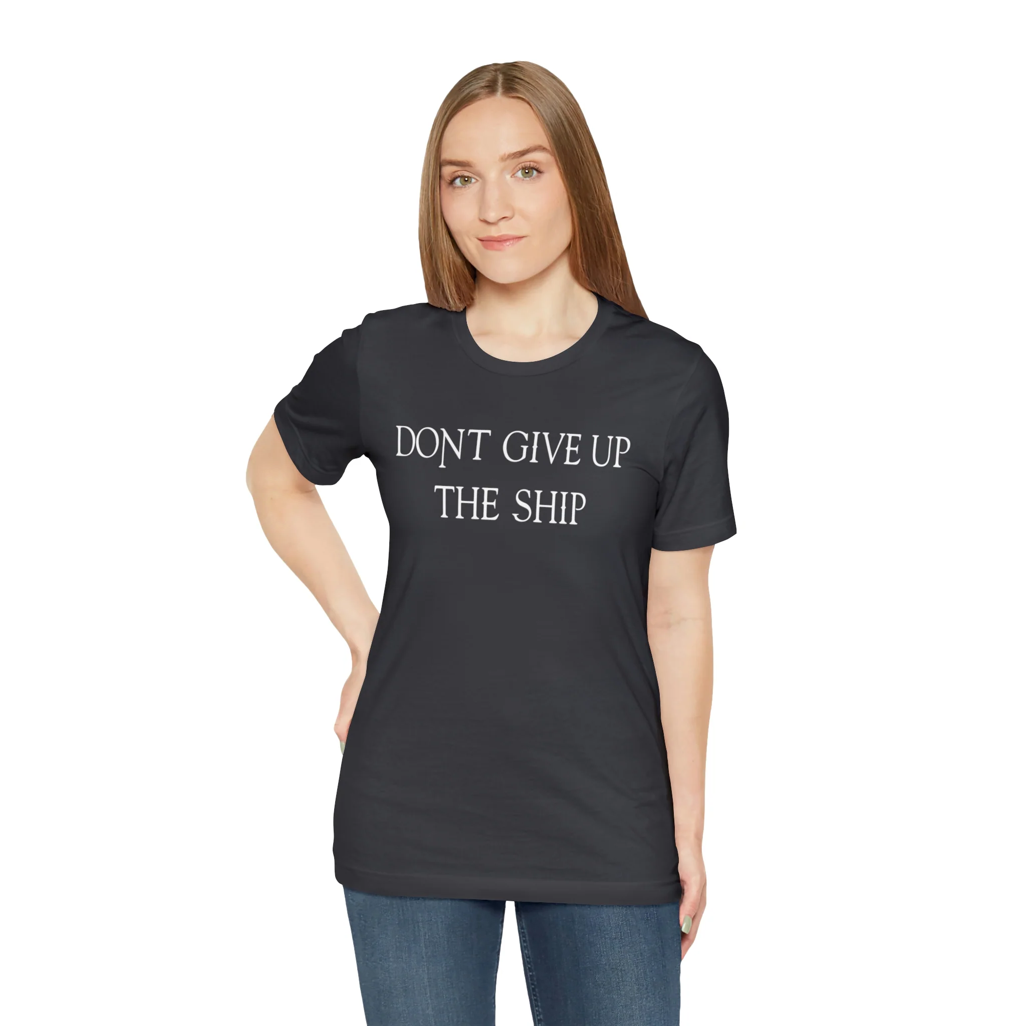 Don't Give Up The Ship T Shirt: Bella + Canvas 3001 - Image 28