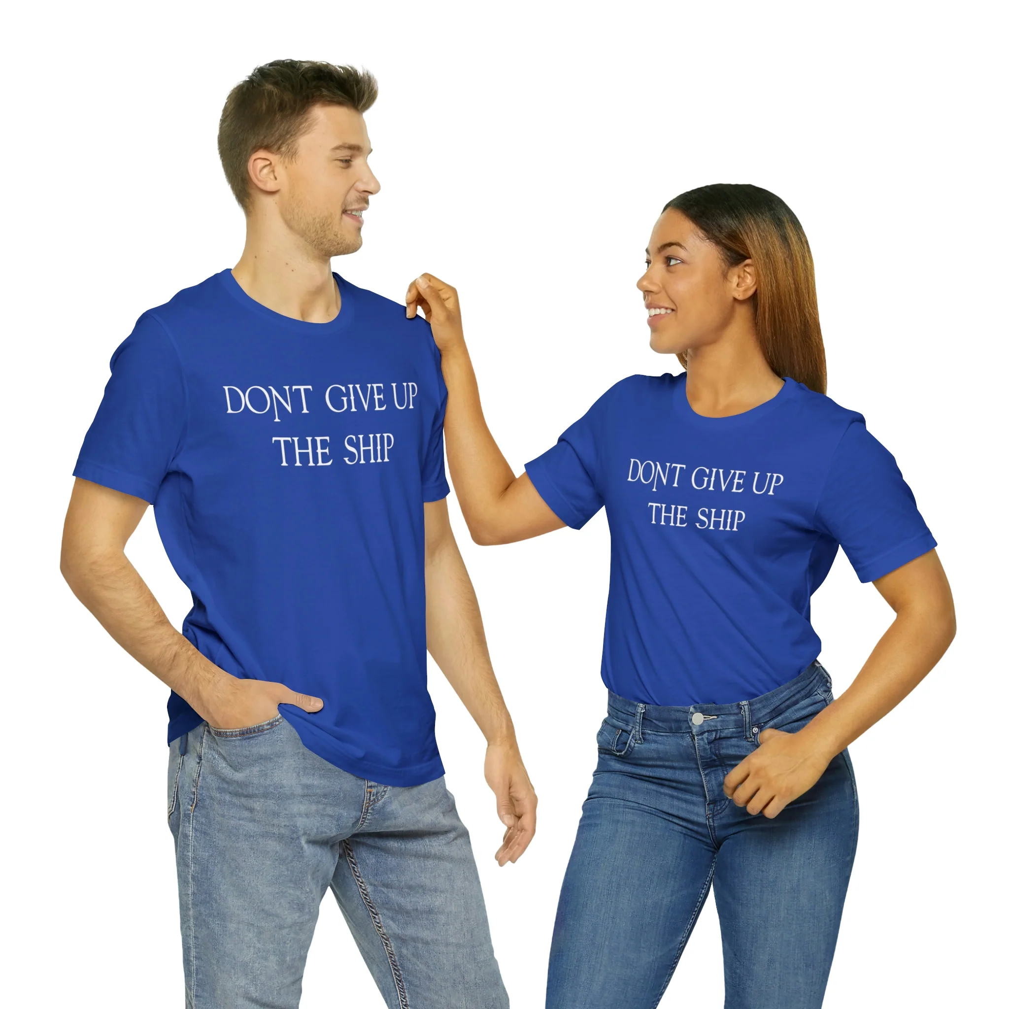 Don't Give Up The Ship T Shirt: Bella + Canvas 3001 - Image 49