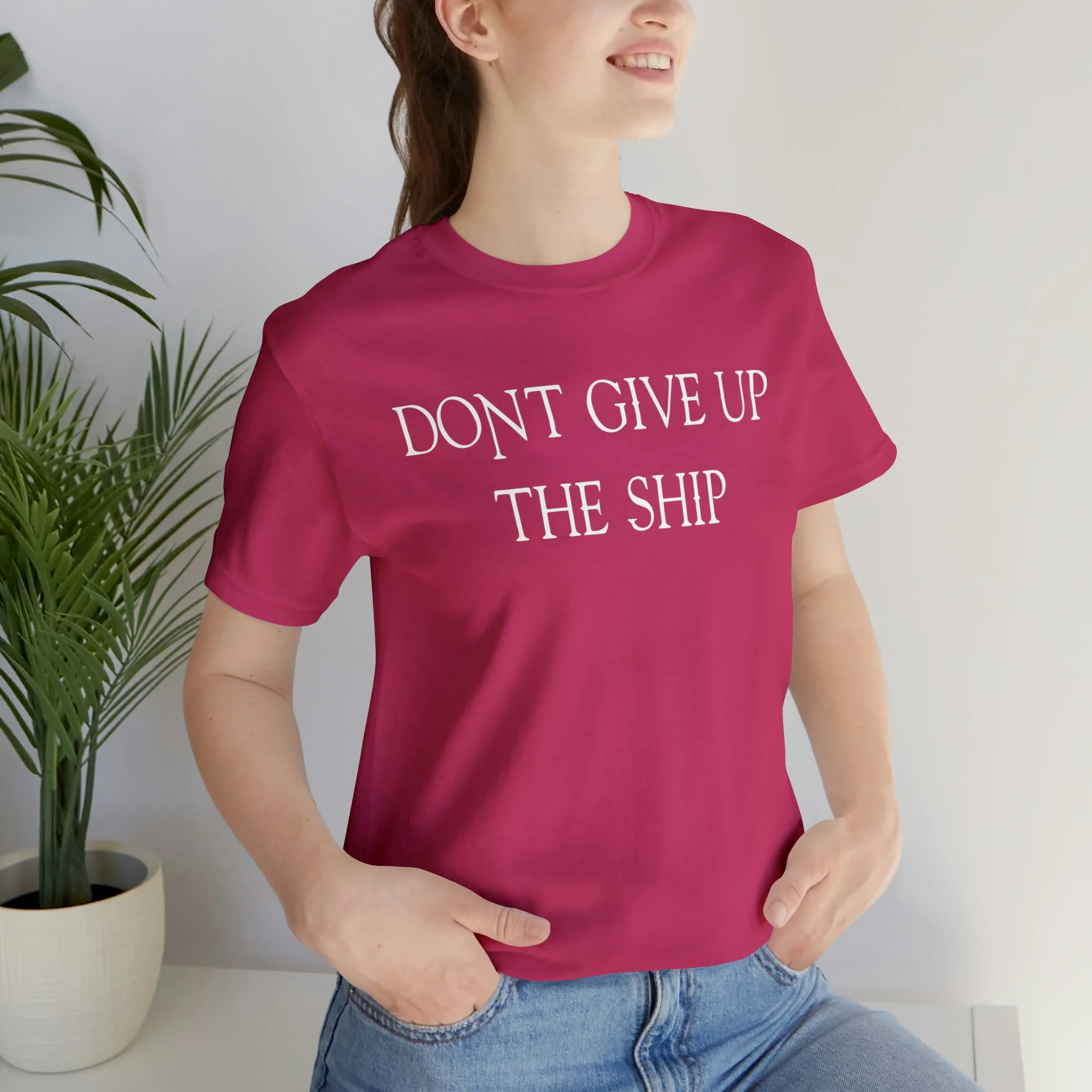 Don't Give Up The Ship T Shirt: Bella + Canvas 3001 - Image 72