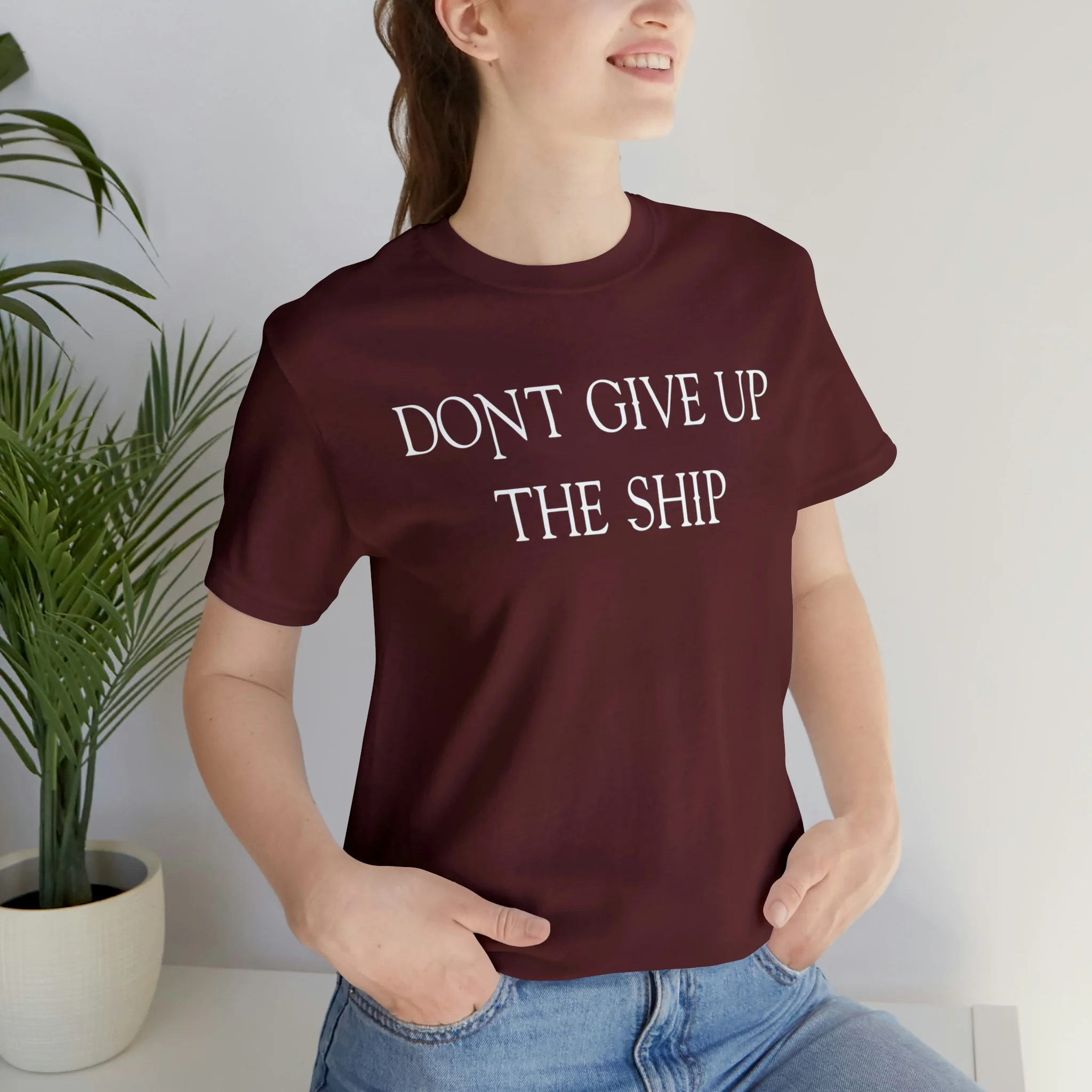 Don't Give Up The Ship T Shirt: Bella + Canvas 3001 - Image 78