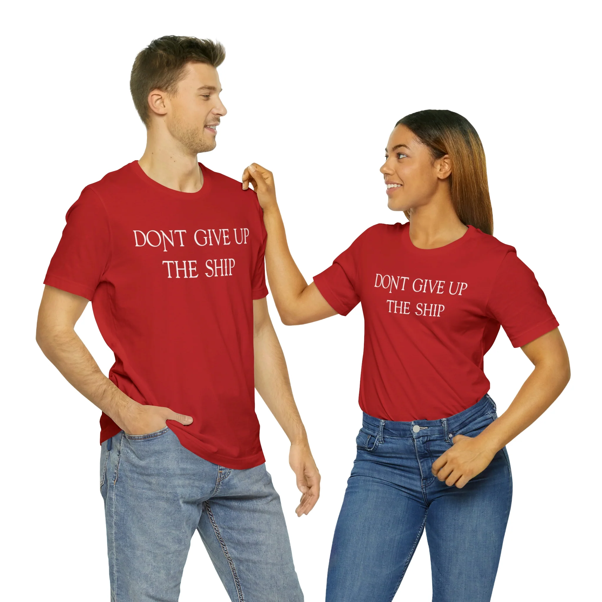 Don't Give Up The Ship T Shirt: Bella + Canvas 3001 - Image 91